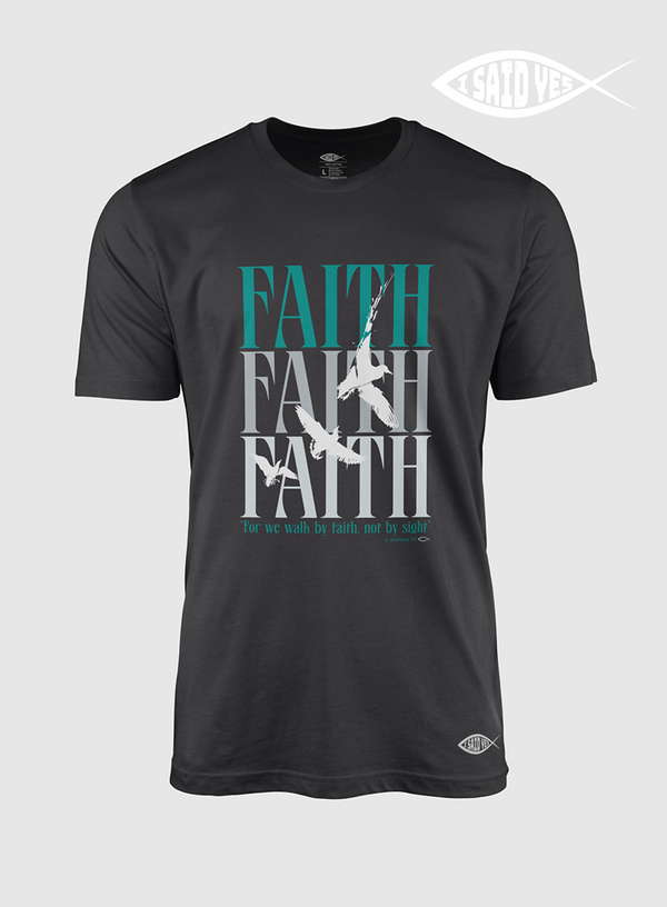 Faith Faith Faith | T- Shirt