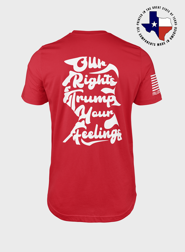 Our Rights Trump Your Feelings | T-Shirt